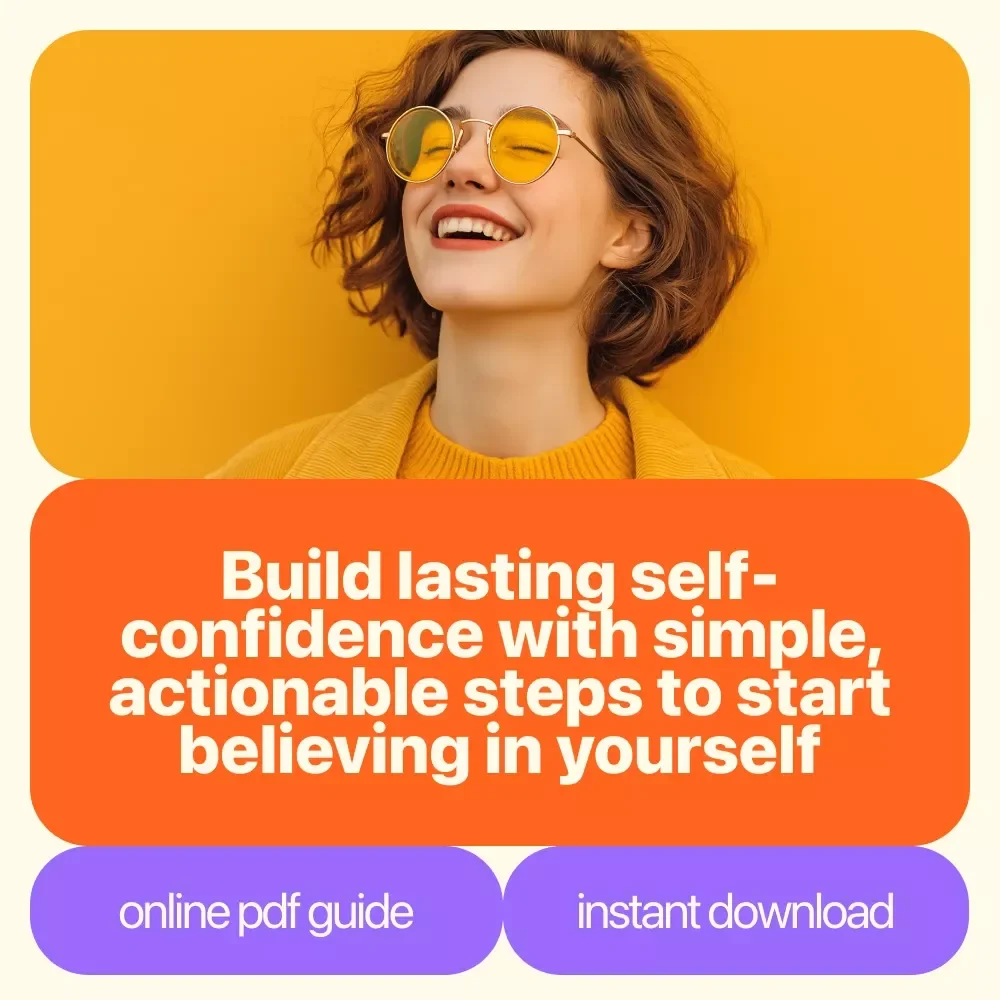 Confident You: Simple Steps to Start Believing in Yourself - A Digital Guide for Building Confidence