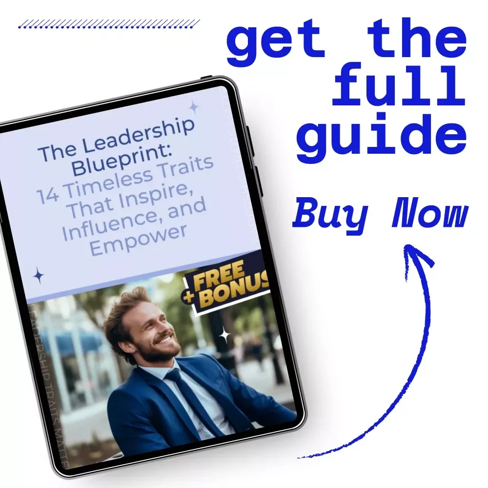 The Leadership Blueprint: 14 Timeless Traits That Inspire, Influence, and Empower | Leadership eBook on 14 Leadership Traits