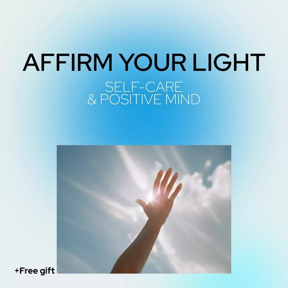 Affirm Your Light: 20 Daily Declarations for Self-Care & a Positive Mind | Ebook with 20 Daily Affirmations for Self Care and Positive Thinking
