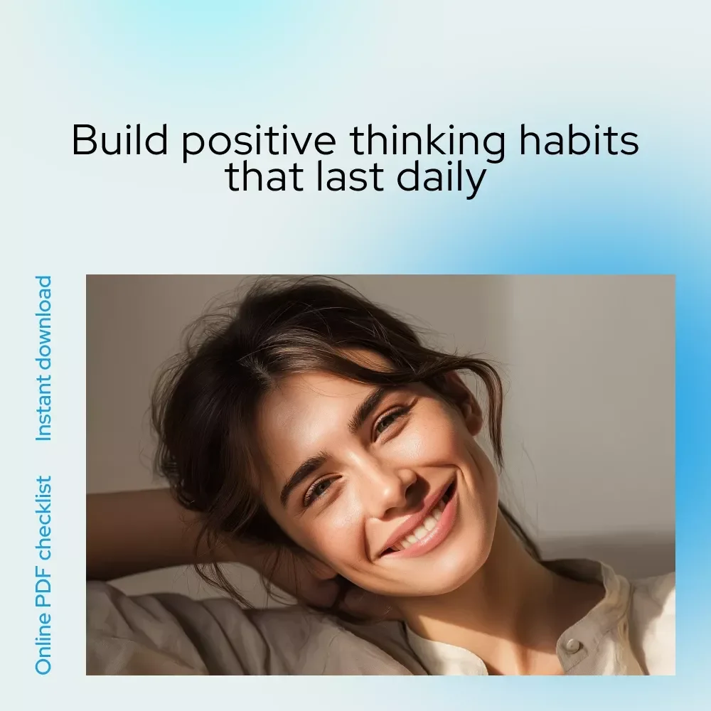 Bright Mind, Brighter Days: Your Positive Thinking Power Checklist – A Simple Guide on how to think positive thoughts for Everyday Mindset Reset