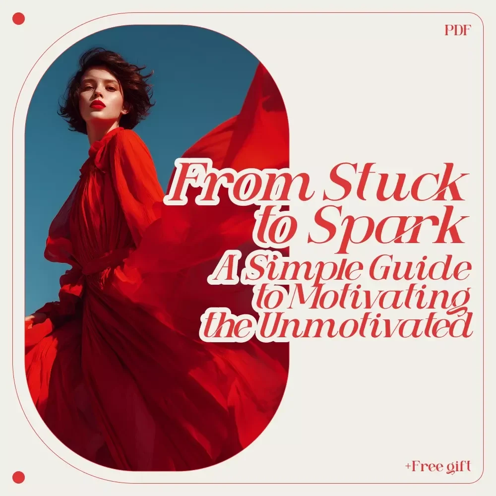 From Stuck to Spark: A Simple Guide to Motivating the Unmotivated | Practical Guide on how to motivate a lazy person | Digital Download