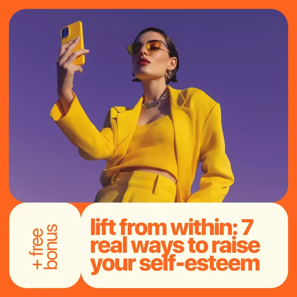 Lift from Within: 7 Real Ways to Raise Your Self-Esteem - Digital eBook Guide to Boost Your Confidence and Improve Self-Worth