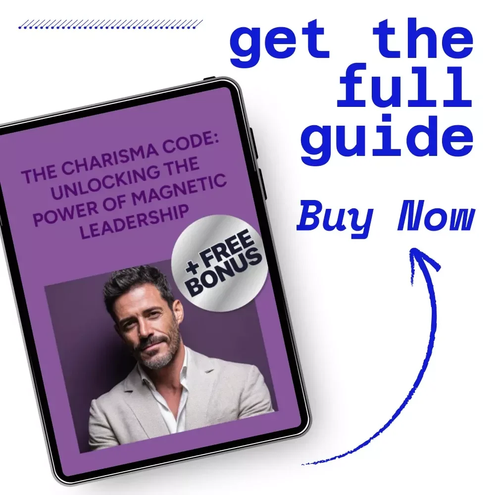 The Charisma Code: Unlocking the Power of Magnetic Leadership – A Practical Guide to Mastering the Charismatic Leadership Style for Modern Leaders