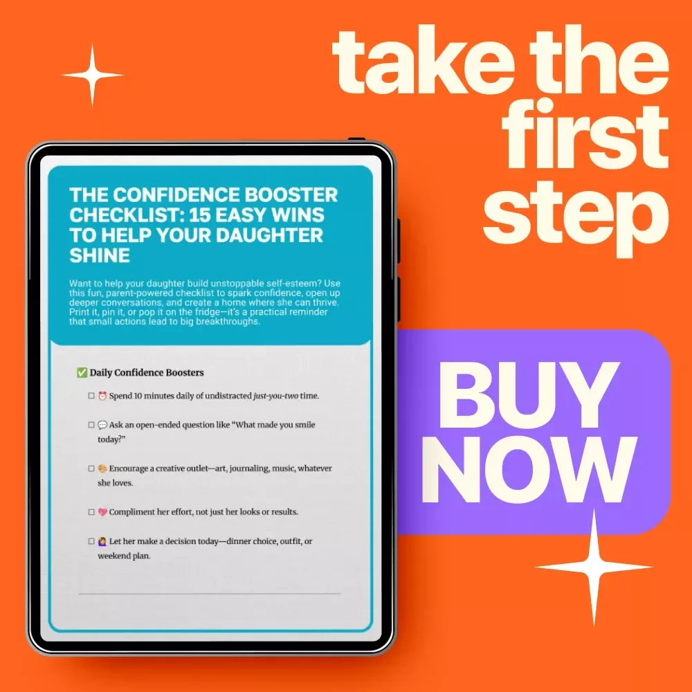 The Confidence Booster Checklist: 15 Easy Wins to Help Your Daughter Shine | Printable Parenting Tool for How to Help Daughter With Low Self Esteem