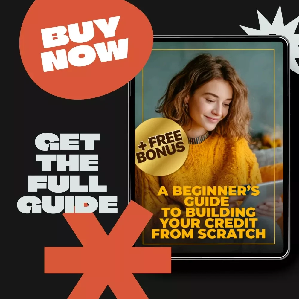 A Beginner’s Guide to Building Your Credit from Scratch | Essential Step-by-Step Credit-Building Guide for Beginners | How to Build Credit from Scratch Digital Download