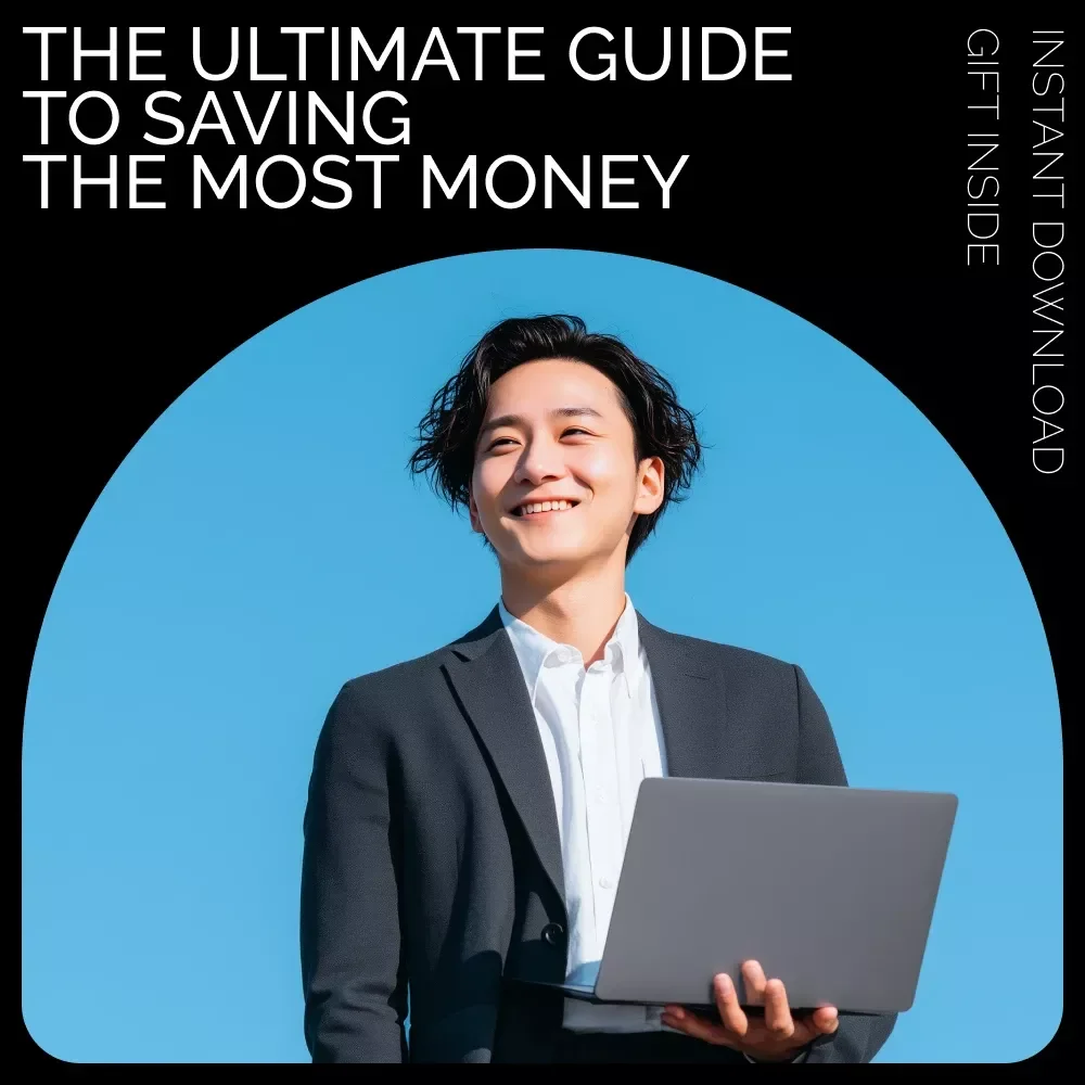 The Ultimate Guide to Saving the Most Money: Proven Strategies for Budgeting, Cutting Costs, and Building Wealth