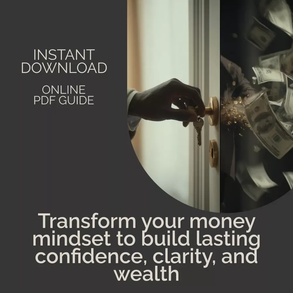 Master Your Financial Mindset: Unlock the Key to Wealth and Success | Financial Mindset eBook for Abundance, Confidence, and Money Mastery | Mindset Coaching Guide | Wealth-Building Digital Download
