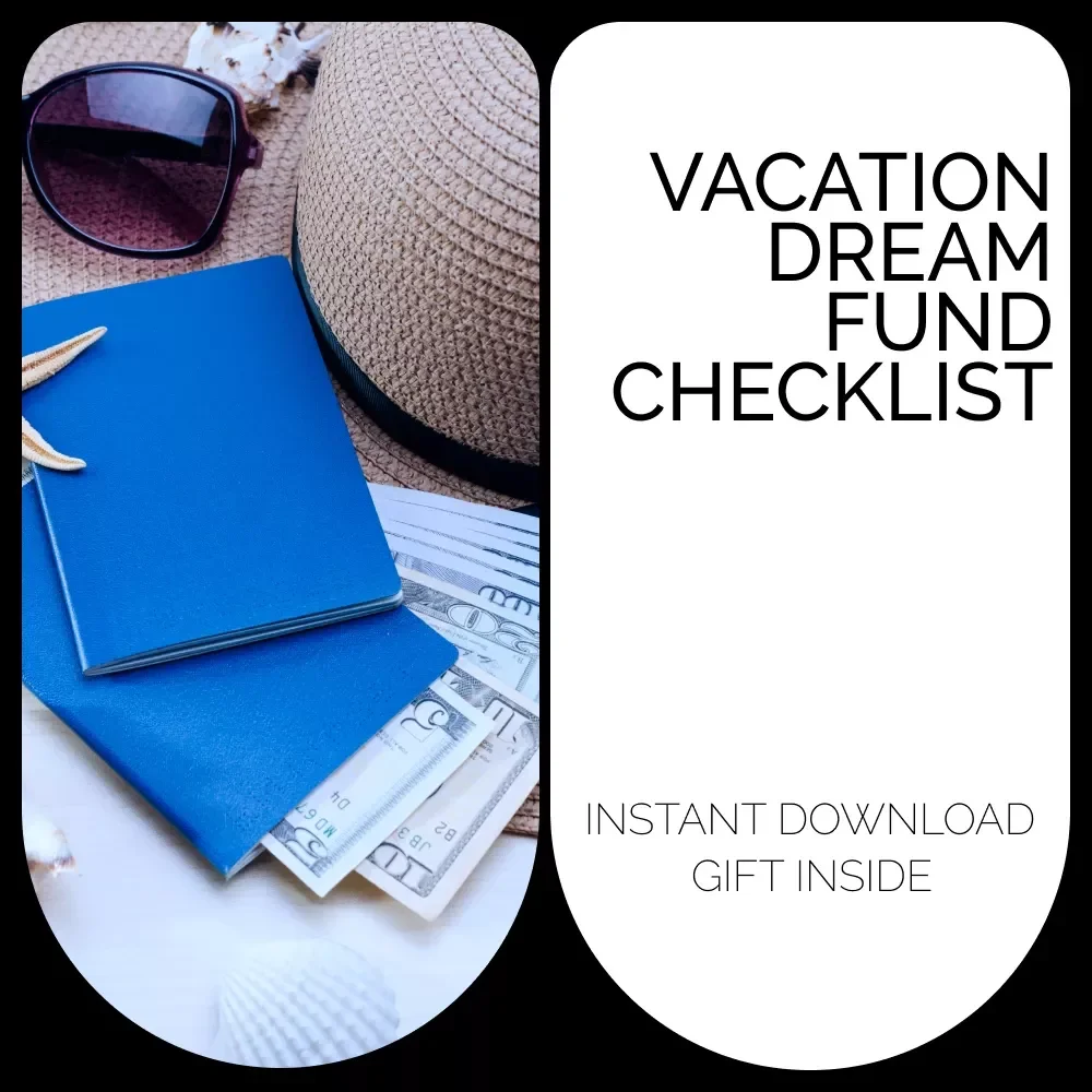 Vacation Dream Fund Checklist: Your Ultimate Guide to Saving for Your Dream Trip