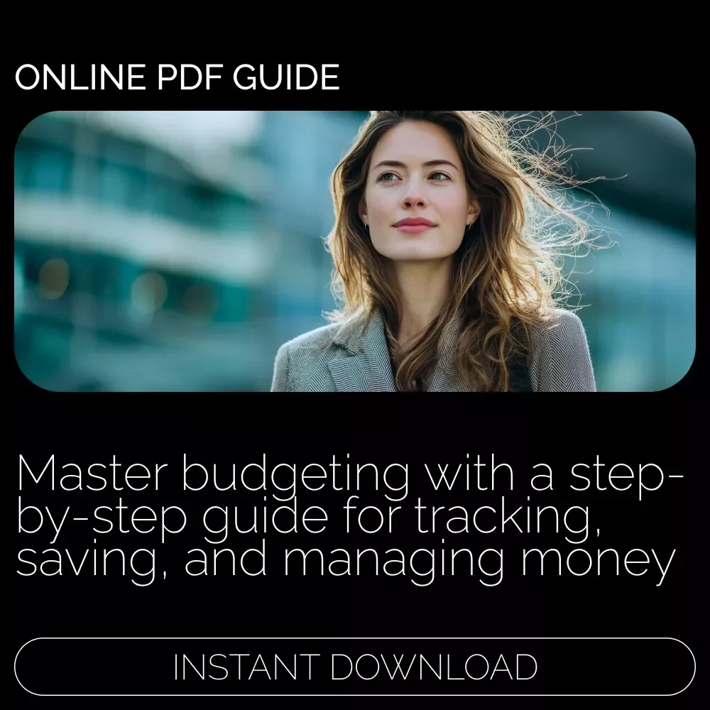 Master Your Money: A Smart Guide to Budgeting Wisely - Learn How to Budget, Save & Manage Finances