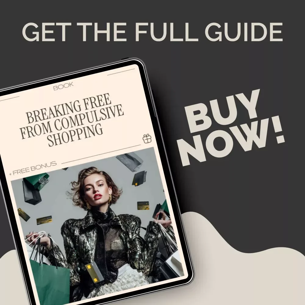 Breaking Free from Compulsive Shopping | Guide for Personal Growth, Mindful Spending & Financial Wellness| Digital Self-Help Workbook for Overcoming Shopping Addiction
