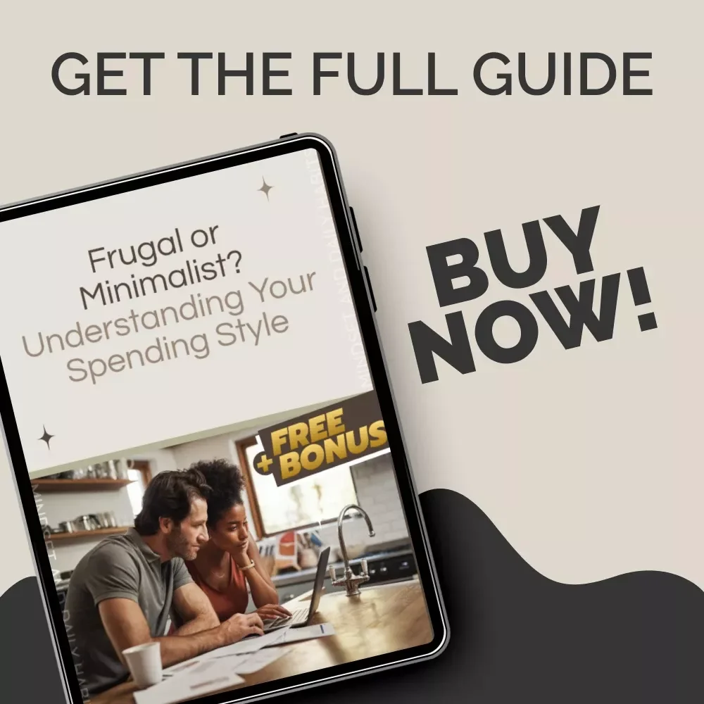 Frugal or Minimalist? Understanding Your Spending Style - A Practical Guide to Budgeting and Mindset