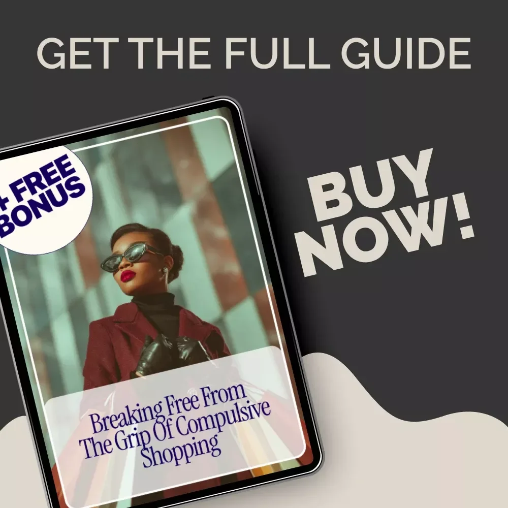 Breaking Free from the Grip of Compulsive Shopping | Self-Help Ebook for Overcoming compulsive shopping | Digital Guide for Mindful Spending & Emotional Recovery