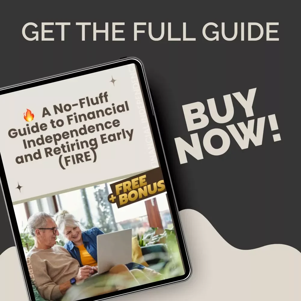 A No-Fluff Guide to Financial Independence and Retiring Early (FIRE) – Financial Independence eBook, FIRE Digital Download, Early Retirement Guide, Budgeting & Investing Roadmap