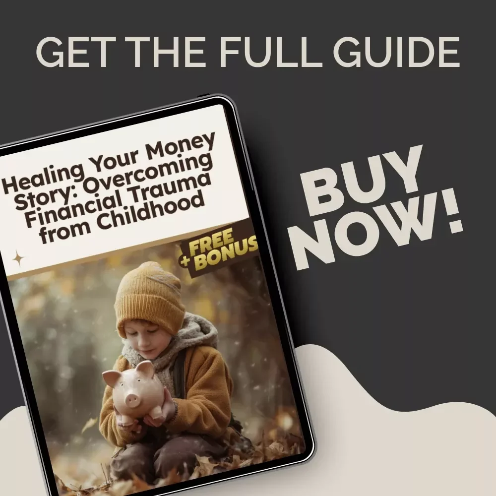 Healing Your Money Story: Overcoming Financial Trauma from Childhood | Emotional Healing eBook for Money Mindset & Self-Worth Growth