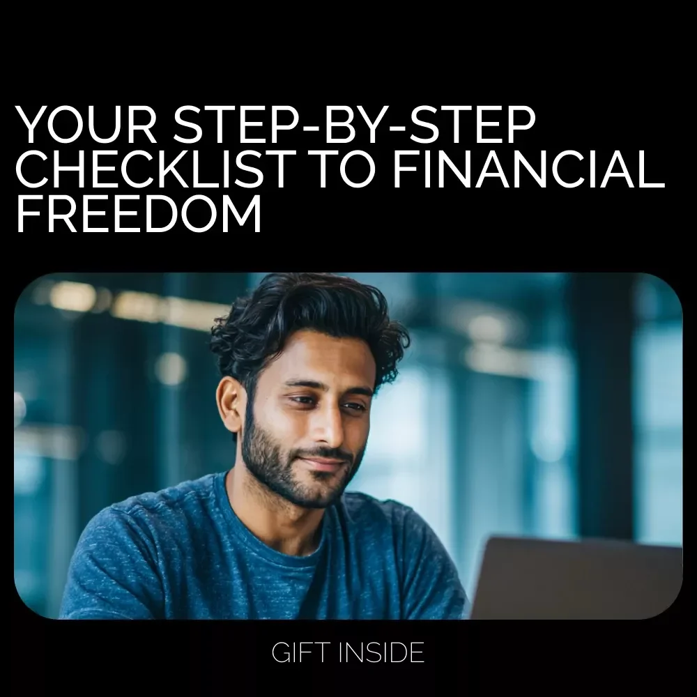 Your Step-by-Step Checklist to Financial Freedom: How to Save the Most Money