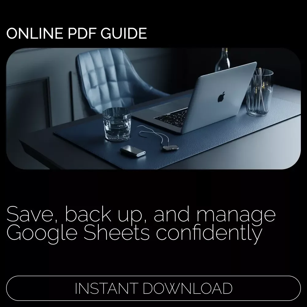 A Guide to Saving Google Sheets | Google Sheets Auto-Save Guide, Backup & Download Checklist, Prevent Lost Changes Digital Download