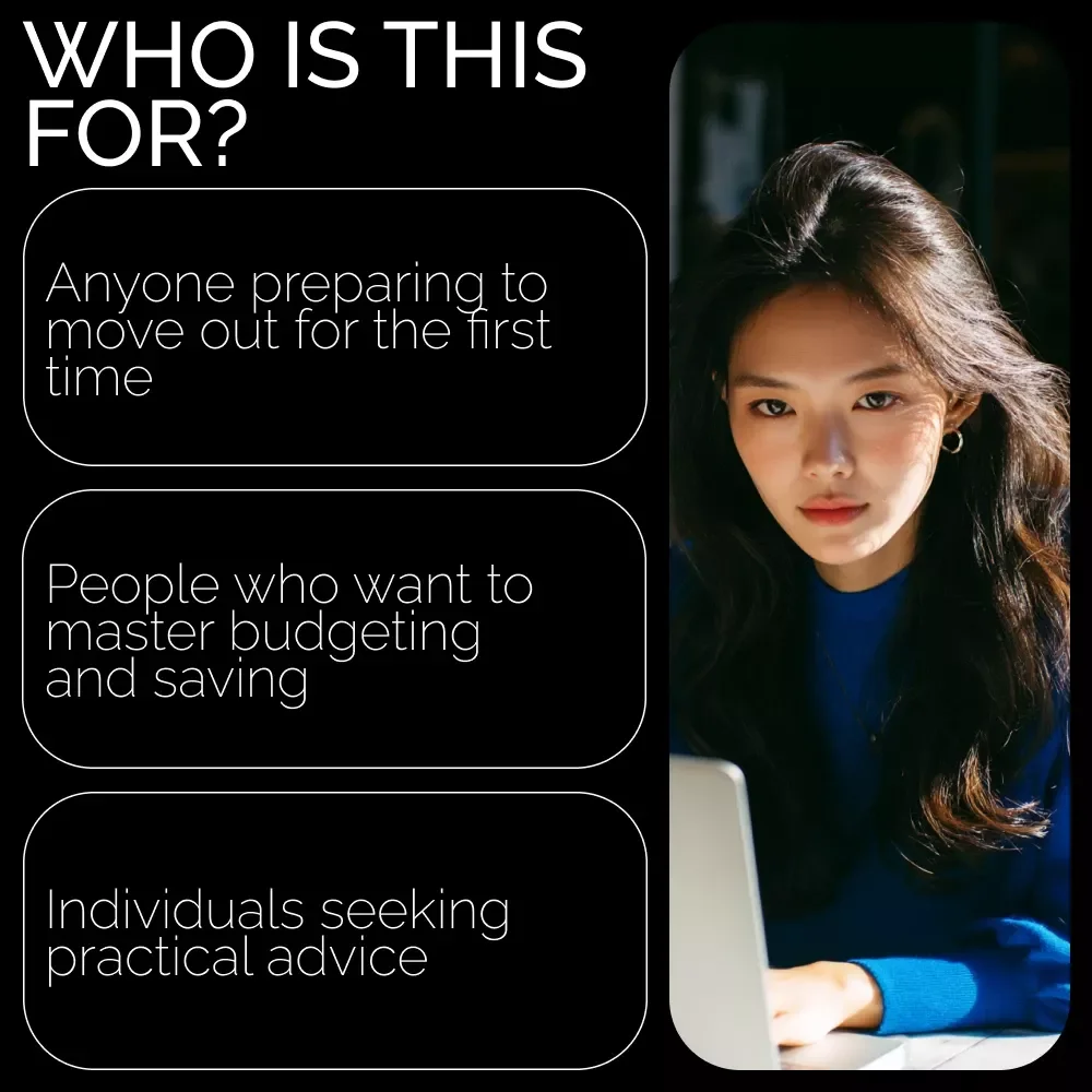 Your No-Stress Savings Guide to Move Out: The Ultimate eBook for Budgeting & Planning Your First Move
