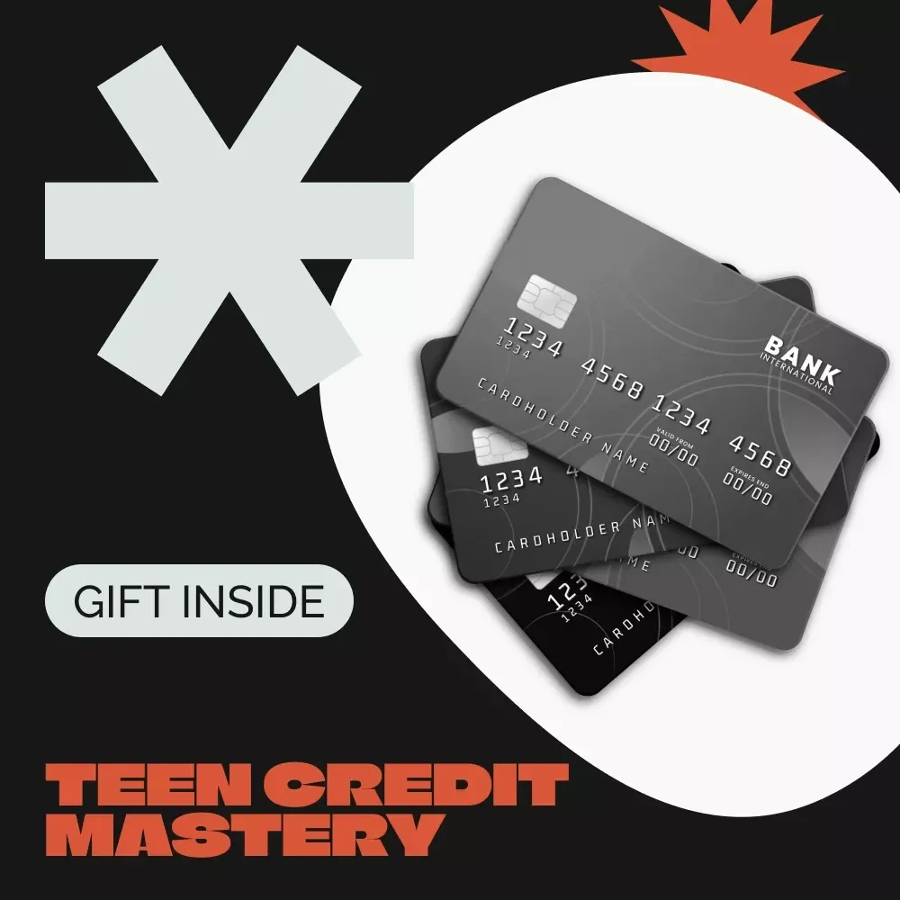Teen Credit Mastery: How to Build Your Credit Score – A Teenager’s Guide to Building Credit and Financial Freedom