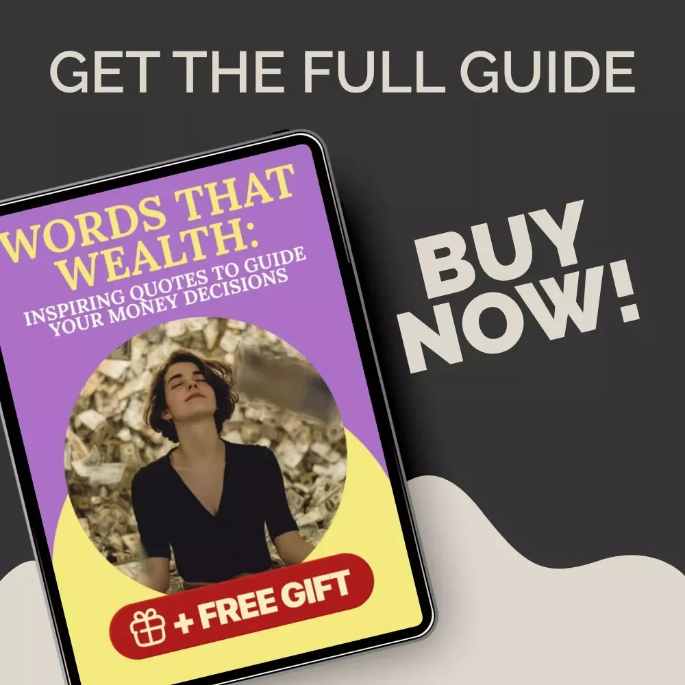 Words That Wealth: Inspiring Quotes to Guide Your Money Decisions | Motivational Finance eBook | Mindset and Reflection Guide Featuring My Money Decision Quotes