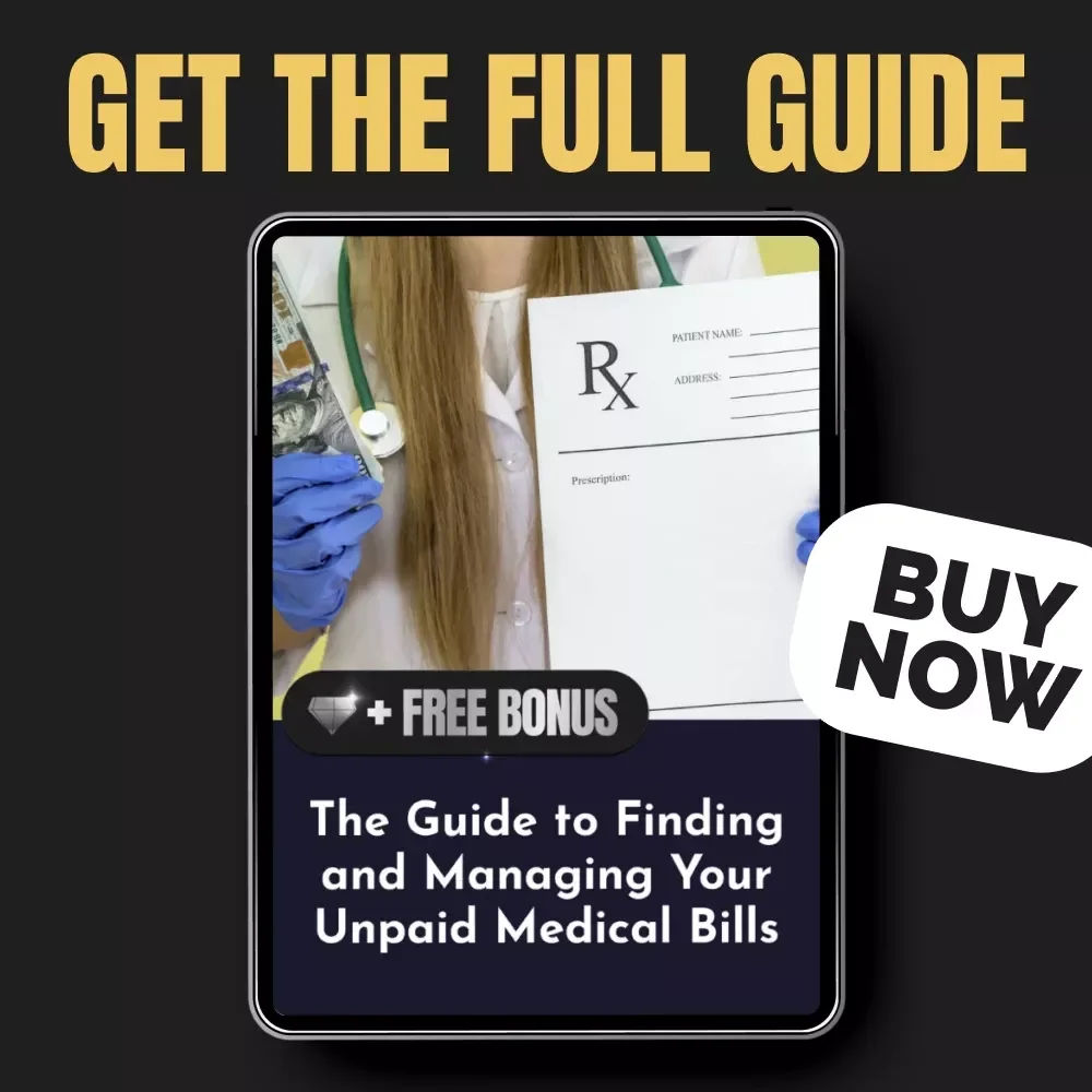 The Guide to Finding and Managing Your Unpaid Medical Bills | Digital eBook on How to Find Unpaid Medical Bills and Take Control of Healthcare Debt