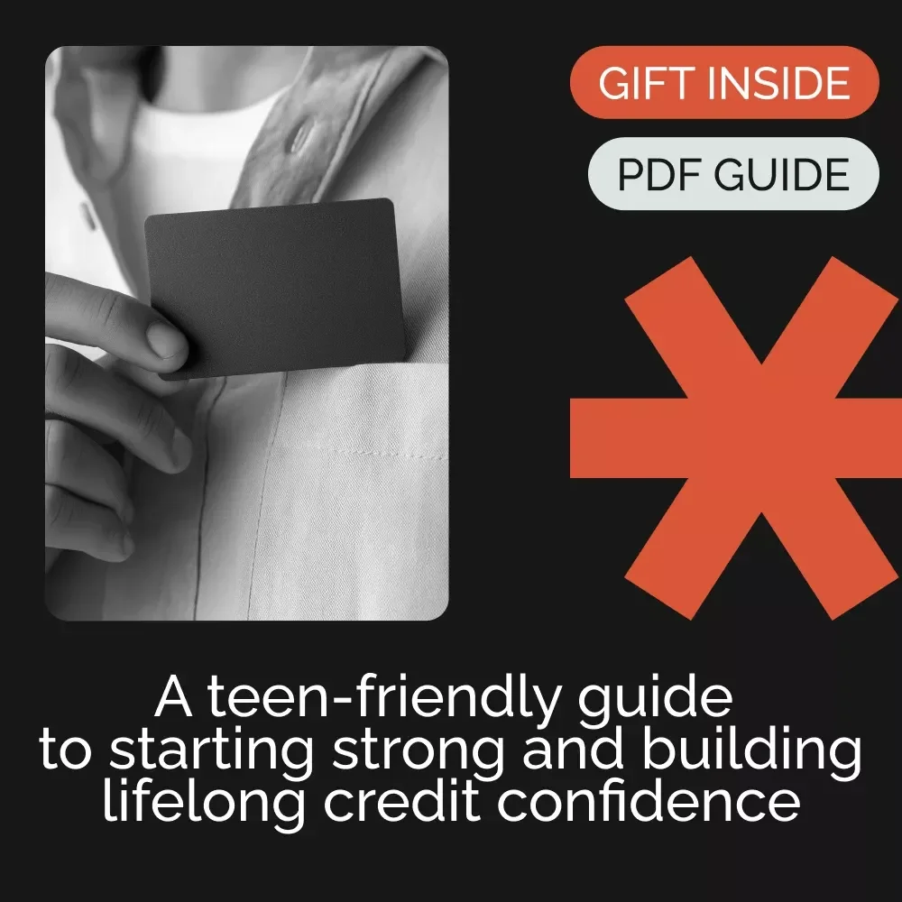 Teen Credit Mastery: How to Build Your Credit Score – A Teenager’s Guide to Building Credit and Financial Freedom