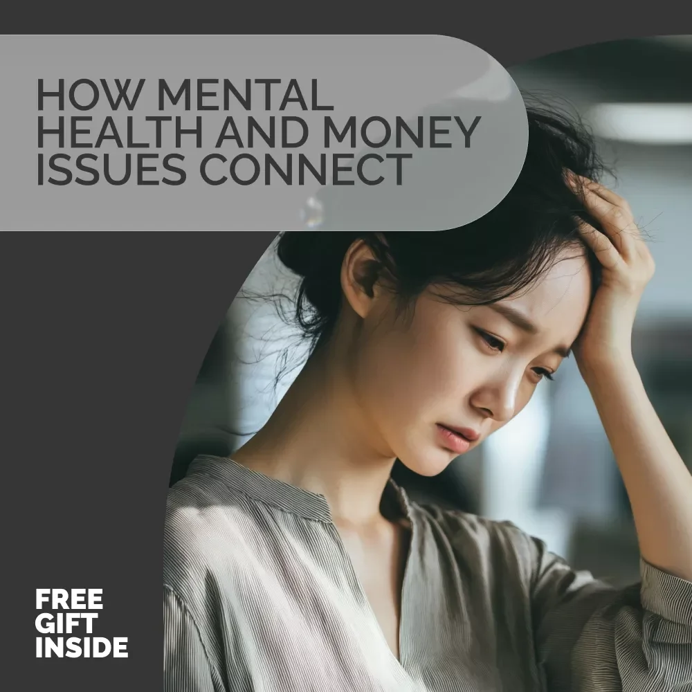 How Mental Health and Money Issues Connect – Practical Guide to Understanding mental health and money problems, Financial Stress & Emotional Well-Being (Digital Download)