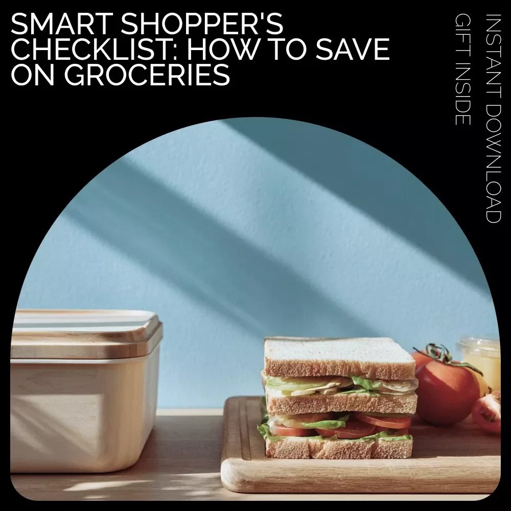 Smart Shopper's Checklist: How to Save on Groceries – Printable Budgeting Checklist for Meal Planning, Grocery Savings, Frugal Living & Money-Smart Shopping