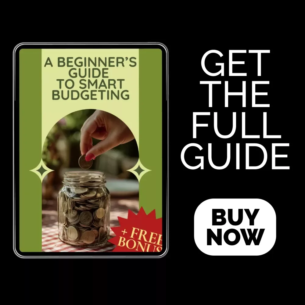 A Beginner’s Guide to Smart Budgeting | How to Budget for Beginners | Digital Download Guide for Personal Finance & Money Management
