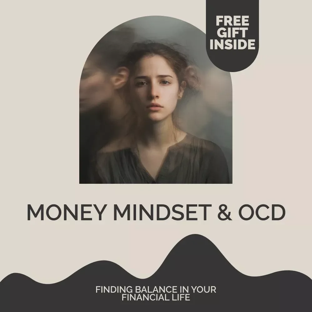 Money Mindset & OCD: Finding Balance in Your Financial Life | Digital Self-Help Guide for Understanding OCD and Money | Build Healthier Financial Habits and Emotional Peace