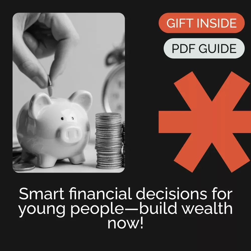 Smart Financial Decisions to Make While You’re Young: A Guide to Good Money Decisions for Gen Z and Millennials