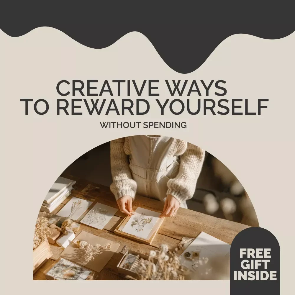 Creative Ways to Reward Yourself Without Spending: A Free Reward Guide eBook for Motivation and Self-Care