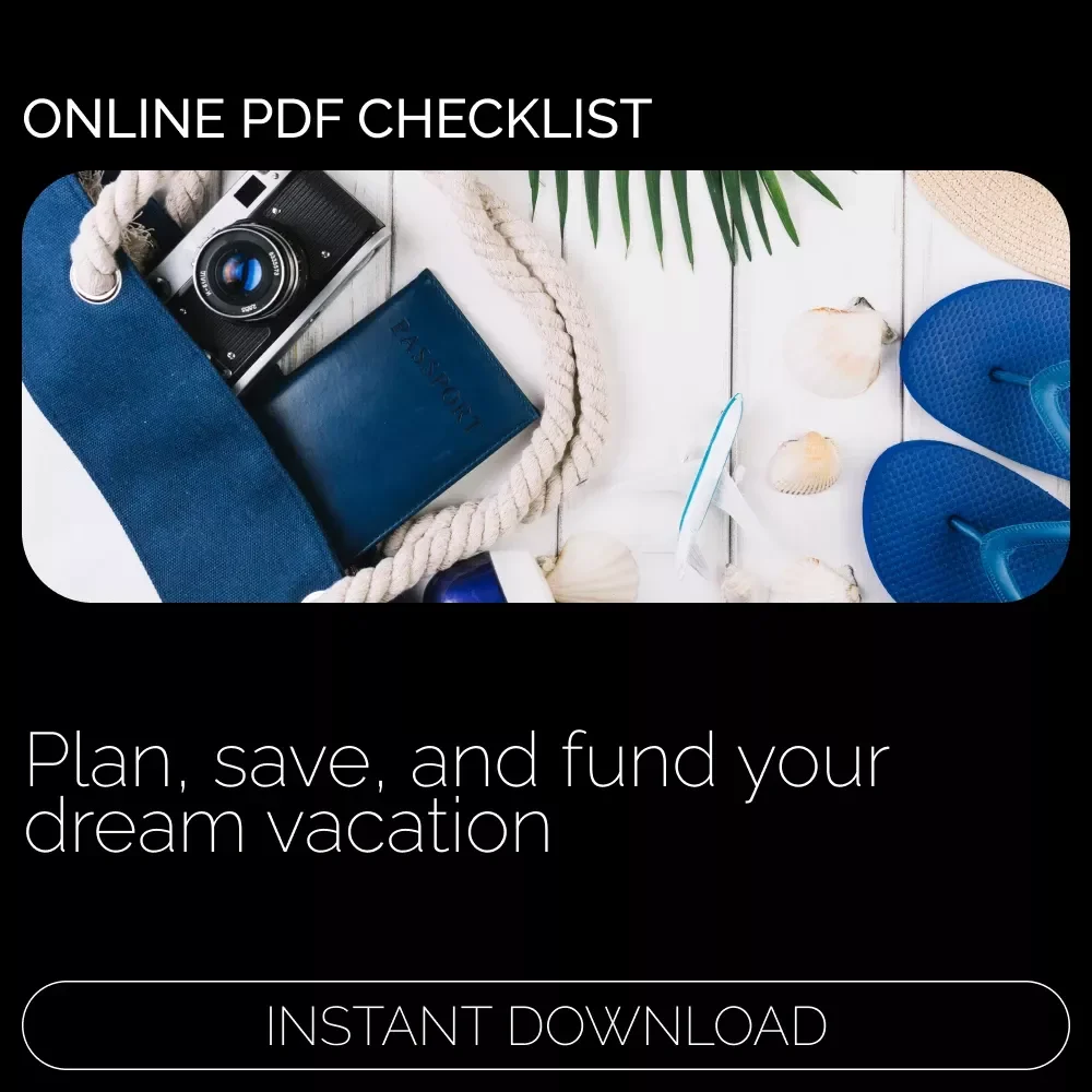 Vacation Dream Fund Checklist: Your Ultimate Guide to Saving for Your Dream Trip