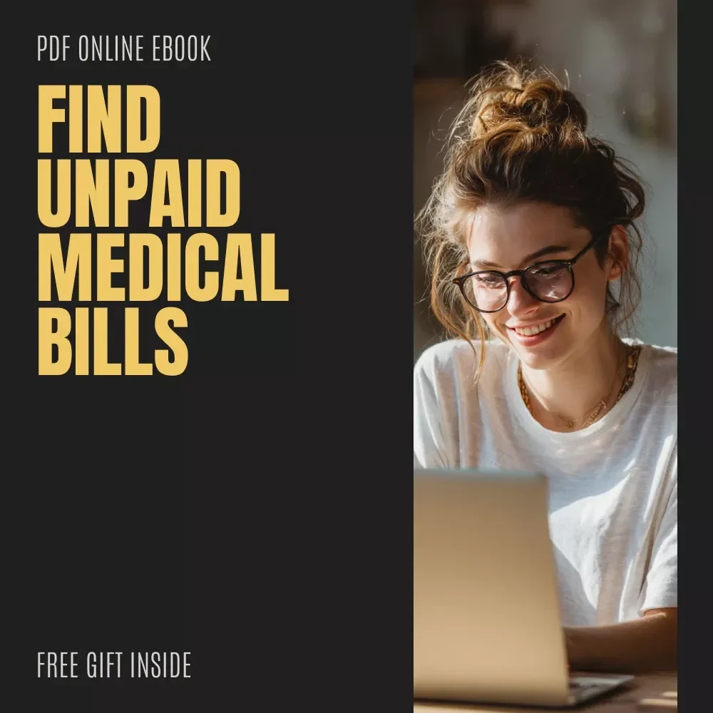 The Guide to Finding and Managing Your Unpaid Medical Bills | Digital eBook on How to Find Unpaid Medical Bills and Take Control of Healthcare Debt
