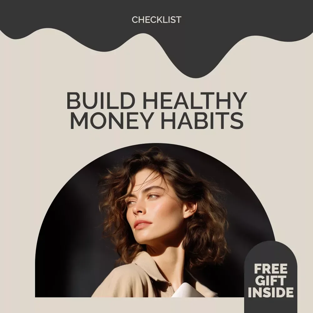 Building Healthy Money Habits Checklist | Printable Financial Effect on Money Habits Guide | Budgeting, Spending & Savings Planner