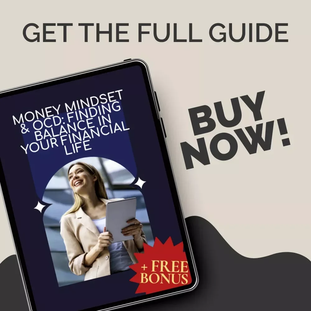 Money Mindset & OCD: Finding Balance in Your Financial Life | Digital Self-Help Guide for Understanding OCD and Money | Build Healthier Financial Habits and Emotional Peace