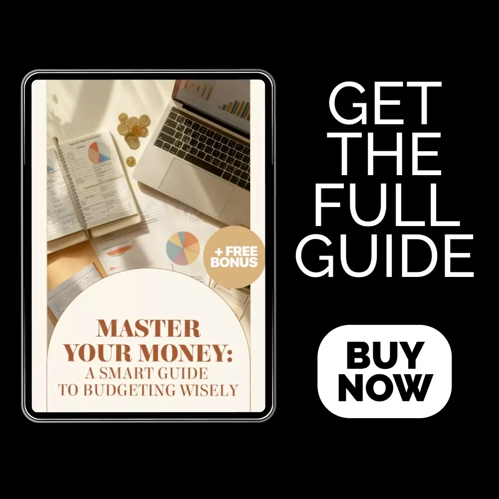 Master Your Money: A Smart Guide to Budgeting Wisely - Learn How to Budget, Save & Manage Finances