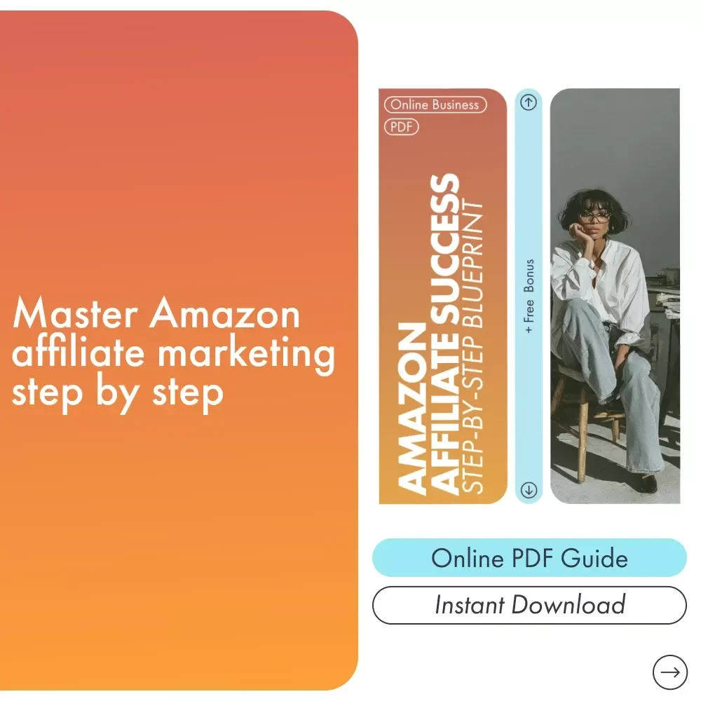 Amazon Affiliate Success: Step-by-Step Blueprint | Beginner’s Guide to Earning with Amazon Associates | Complete Amazon Affiliate Program Step by Step Guide