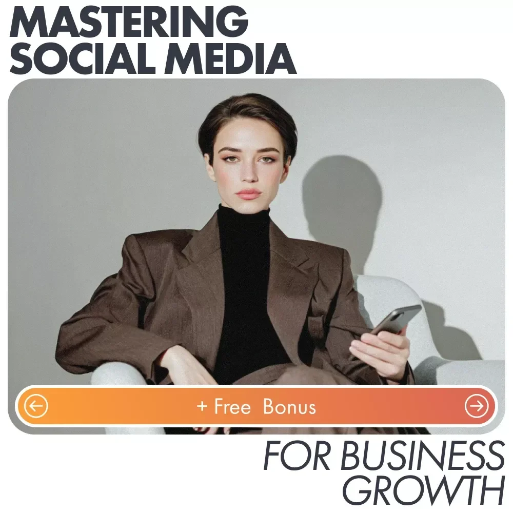 Mastering Social Media for Business Growth: A Comprehensive Guide to Creating a Social Media Strategy for Business
