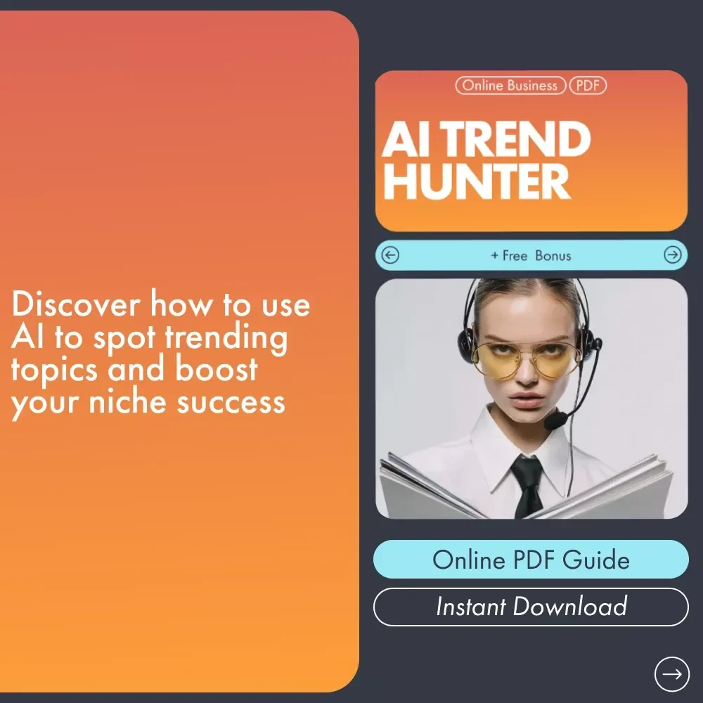 AI Trend Hunter: The Ultimate eBook Guide on How to Use AI to Find Trending Topics in Your Niche