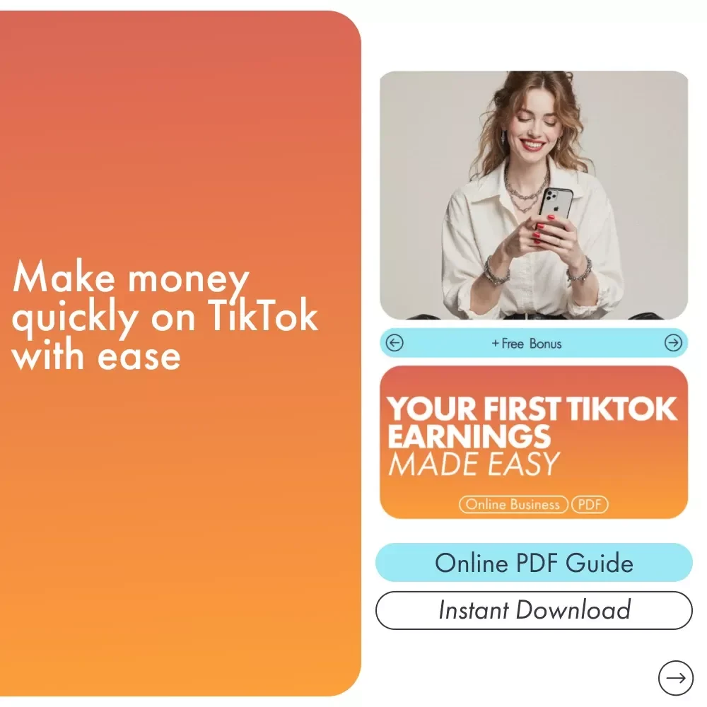 Your First TikTok Earnings Made Easy: A Step-by-Step Guide to Making Money on TikTok