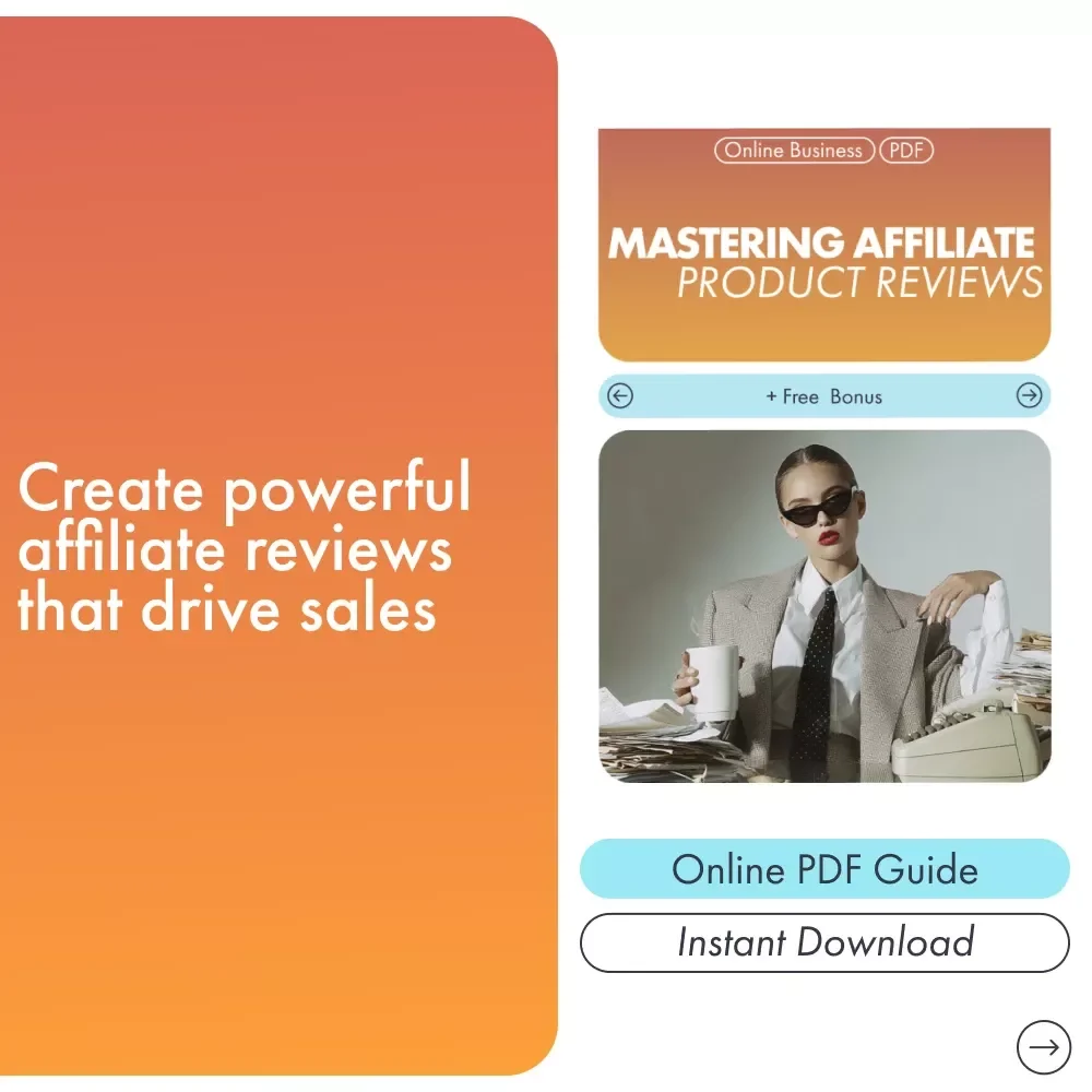 Mastering Affiliate Product Reviews | Step-by-Step Guide for Writing Reviews That Convert | Learn How to Write a Product Review for Affiliate Marketing