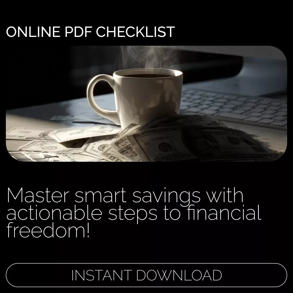 Smart Savings in Action: Your Step-by-Step Guide to Saving Big! - A Digital Checklist to Save a Lot of Money