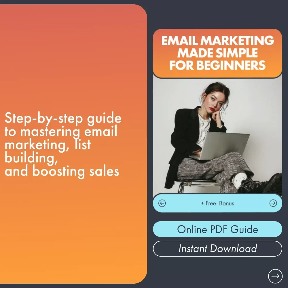 Email Marketing Made Simple for Beginners: A Step-by-Step Guide to Growing Your Email List and Boosting Sales