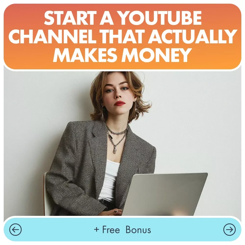 Start a YouTube Channel That Actually Makes Money - A Step-by-Step Guide to Building a Profitable Channel