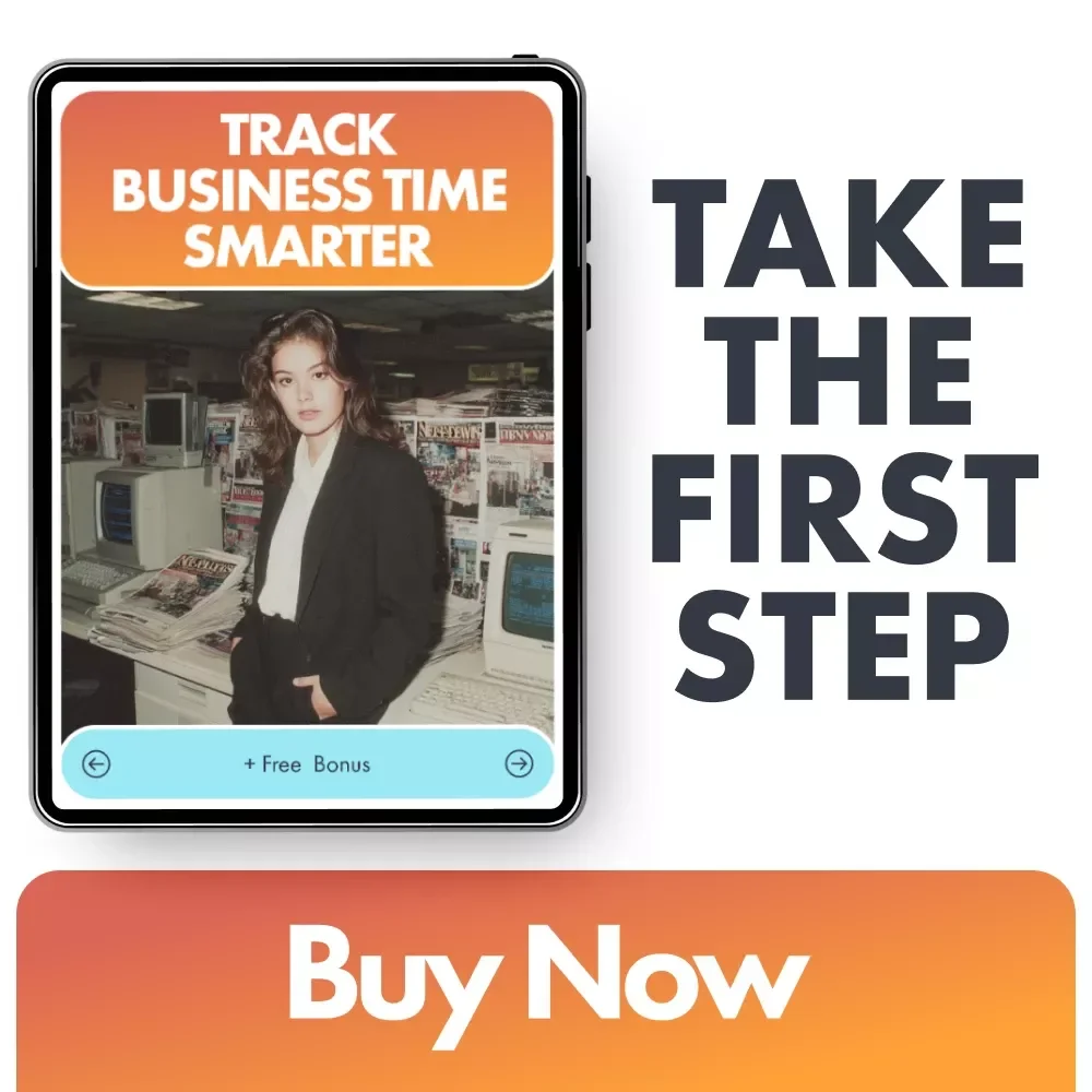 Track Business Time Smarter: The Ultimate Checklist for Effectively Tracking Your Business Time