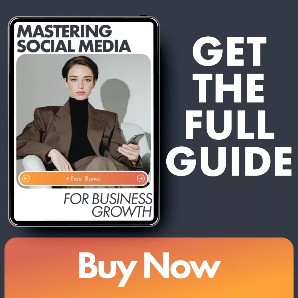 Mastering Social Media for Business Growth: A Comprehensive Guide to Creating a Social Media Strategy for Business