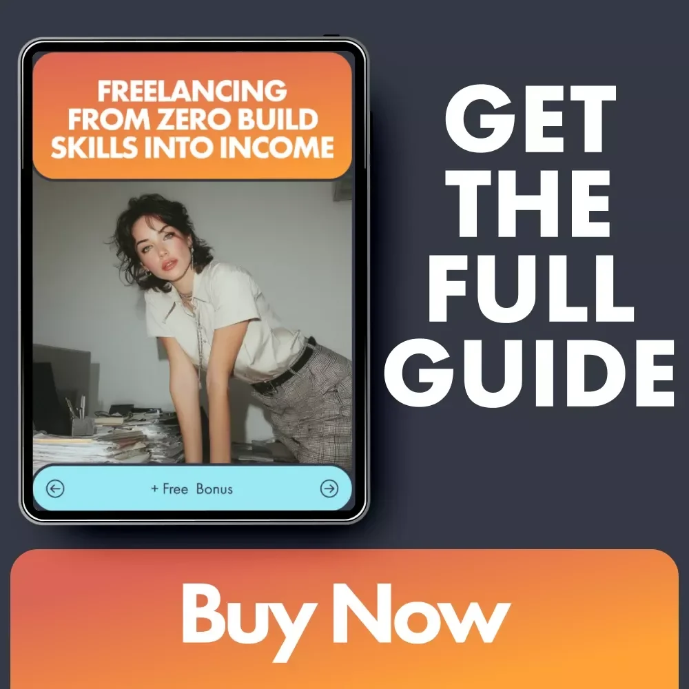 Freelancing From Zero: Build Skills Into Income – Ultimate Guide for Beginners