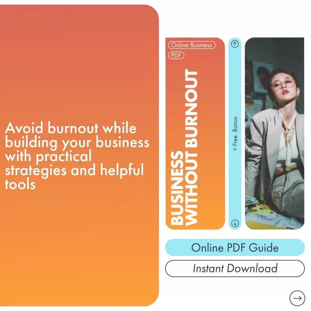 Business Without Burnout: How to Avoid Burnout When Starting a Business - eBook Guide