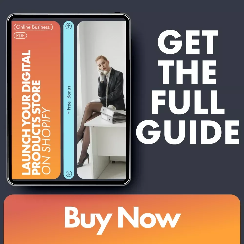 Launch Your Digital Products Store on Shopify: Step-by-Step Guide to Building a Profitable Store with Digital Products