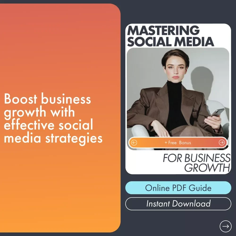 Mastering Social Media for Business Growth: A Comprehensive Guide to Creating a Social Media Strategy for Business